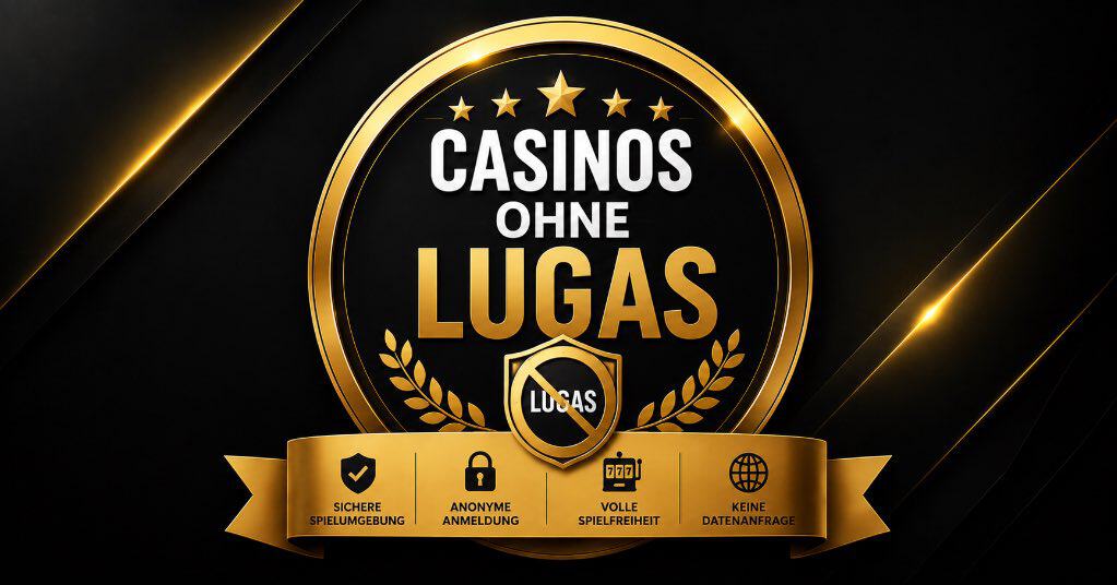 Online Casinos ohne LUGAS