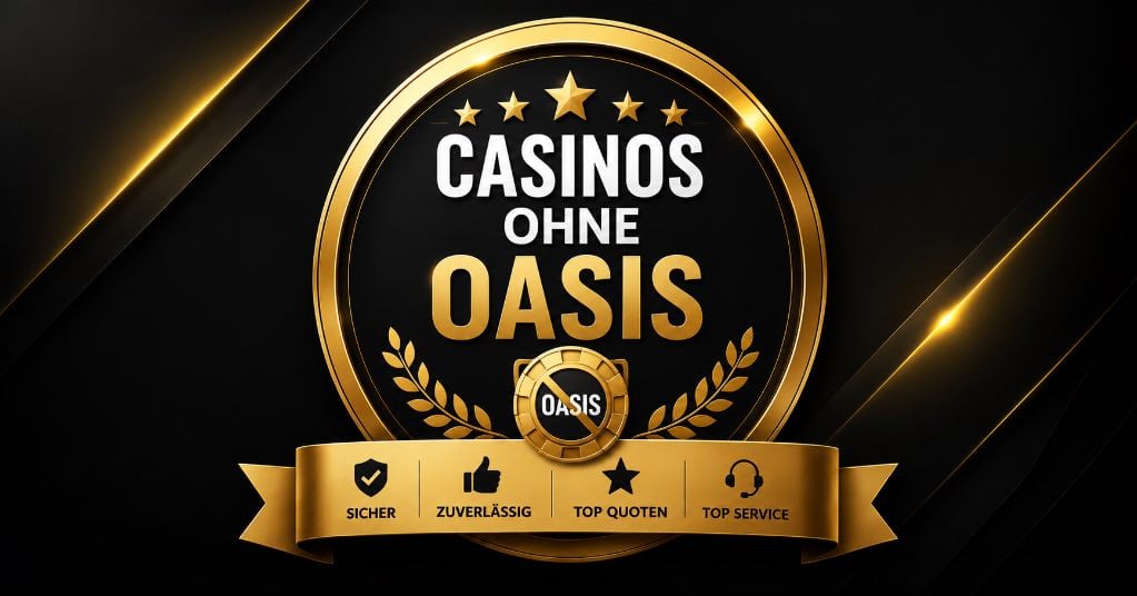 Casinos ohne OASIS